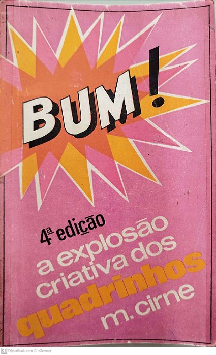 Livro a Explosão Criativa dos Quadrinhos Autor Cirne, M. (1974) [usado]