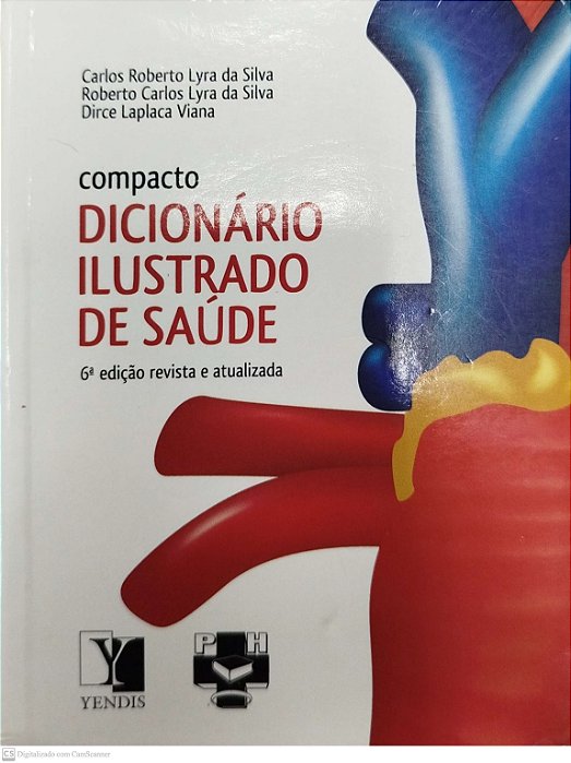 Livro Compacto Dicionário Ilustrado de Saúde Autor Silva, Carlos Roberto Lyra da (2011) [usado]