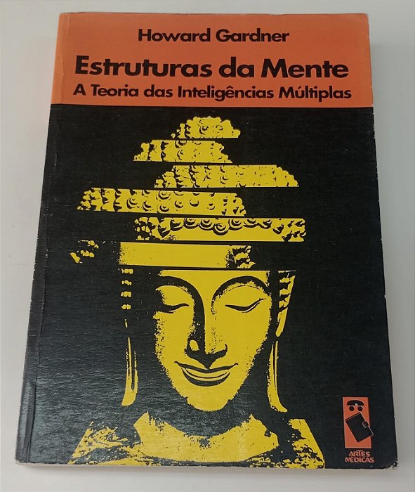 Livro Estruturas da Mente: a Teoria das Inteligências Múltiplas Autor Gardner, Howard (1994) [usado]