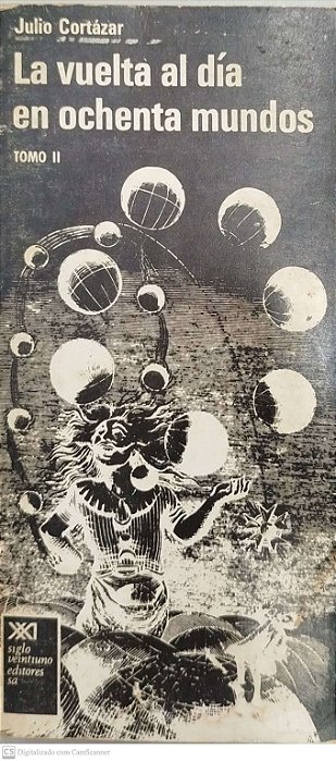 Livro La Vuelta Al Dia En Ochenta Mundos - Tomo Ii Autor Cortázar, Julio (1978) [usado]