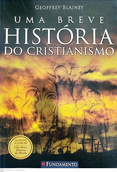 Livro Uma Breve História do Cristianismo Autor Blainey, Geoffrey (2012) [usado]