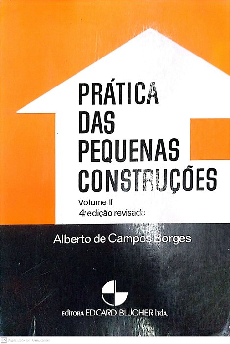 Livro Prática das Pequenas Construções Volume Ii Autor Borges, Alberto de Campos (1975) [usado]