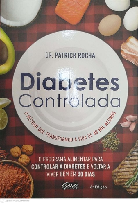 Livro Diabetes Controlada Autor Rocha, Dr. Patrick (2017) [seminovo]