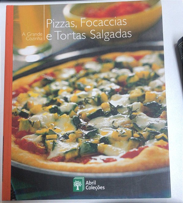 Livro a Grande Cozinha Pizzas, Focaccias e Tortas Salgadas Nº 6 Autor Desconhecido (2007) [usado]