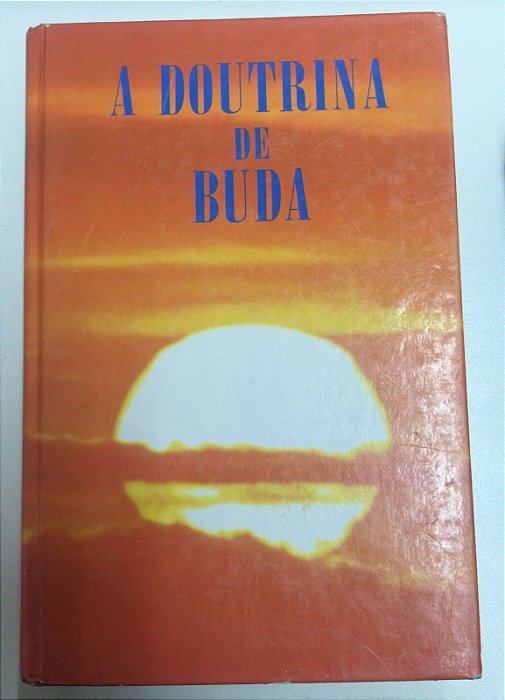 Livro a Doutrina de Buda Autor Desconhecido (1998) [usado]