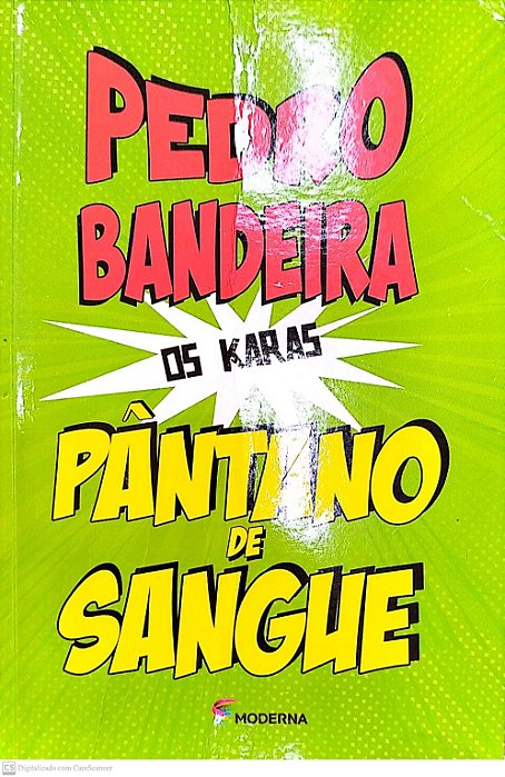 Livro Pântano de Sangue (os Karas) Autor Bandeira, Pedro (2014) [usado]