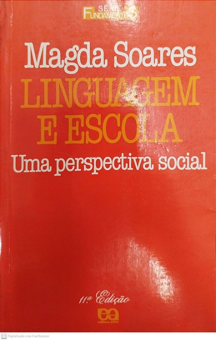 Livro Linguagem e Escola: Uma Perspectiva Social Autor Soares, Magda (1994) [usado]