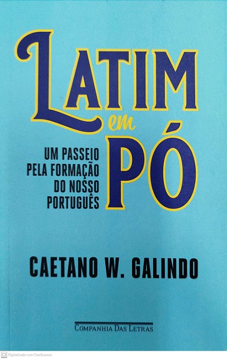 Livro Latim em Pó Autor Galindo, Caetano W. (2022) [seminovo]