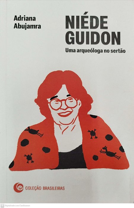 Livro Niéde Guidon: Uma Arqueóloga no Sertão Autor Abujamra, Adriana (2023) [seminovo]