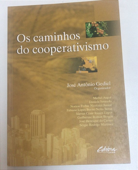 Livro os Caminhos do Cooperativismo Autor Gediel, José Antônio (2001) [usado]