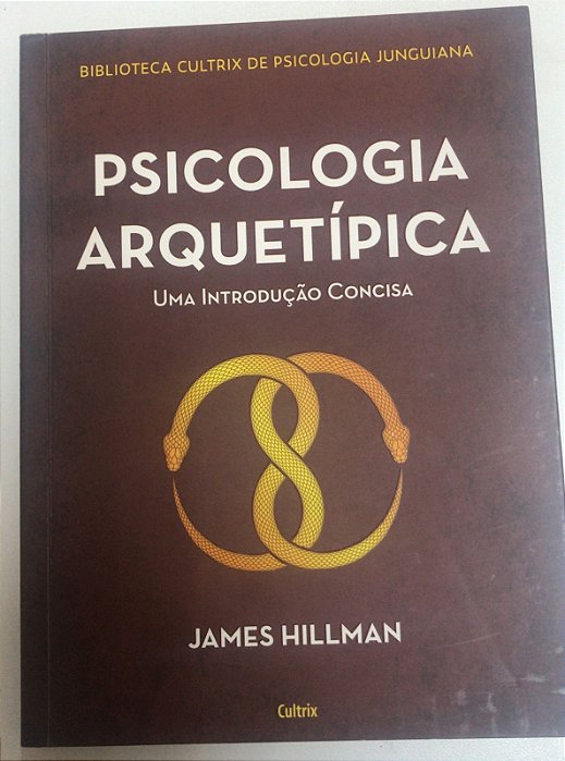 Livro Psicologia Arquetípica: Uma Introdução Concisa Autor Hillman, James (2022) [usado]