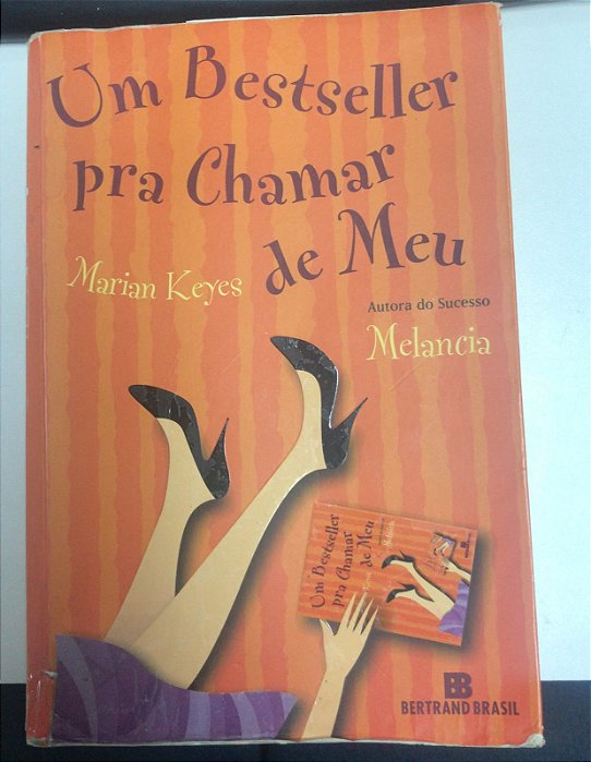Livro um Bestseller Pra Chamar de Meu Autor Keyes, Marian (2010) [usado]