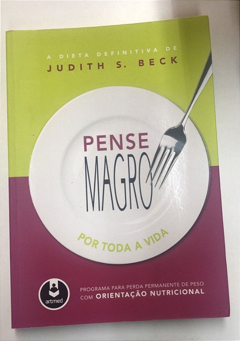 Livro Pense Magro por Toda Vida Autor Beck, Judith S. (2011) [usado]