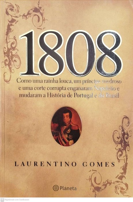 Livro 1808 Autor Gomes, Laurentino (2007) [usado]