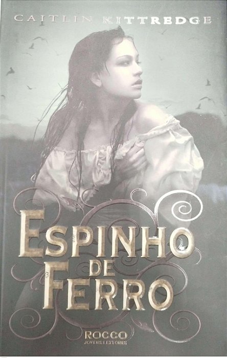 Livro Espinho de Ferro Autor Kittrdedge, Caitlin (2012) [usado]
