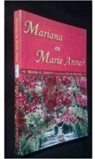 Livro Mariana ou Marie Anne? Autor Canutti, Wanda A. (2004) [usado]