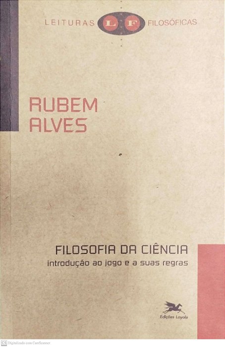 Livro Filosofia da Ciência: Introdução ao Jogo e a suas Regras Autor Alves, Rubem (2012) [seminovo]