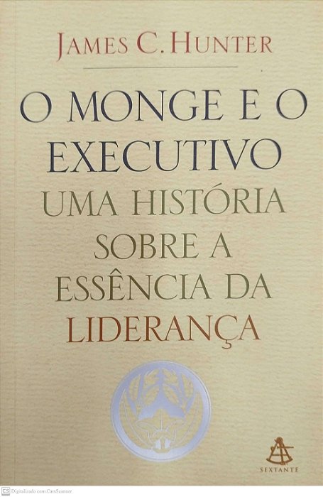 Livro o Monge e o Executivo Autor Hunter, James C. (2004) [seminovo]