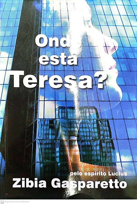 Livro onde Está Teresa? Autor Gasparetto, Zibia (2016) [seminovo]
