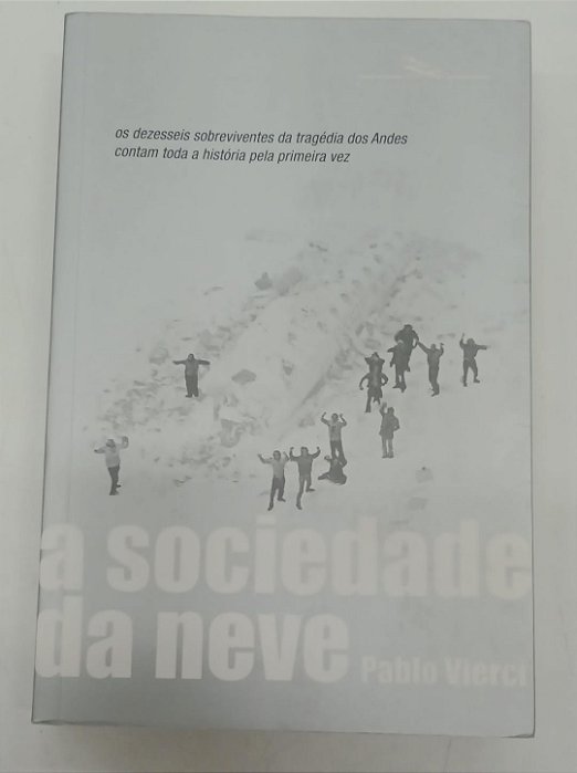 Livro a Sociedade da Neve Autor Vierci, Pablo (2009) [usado]