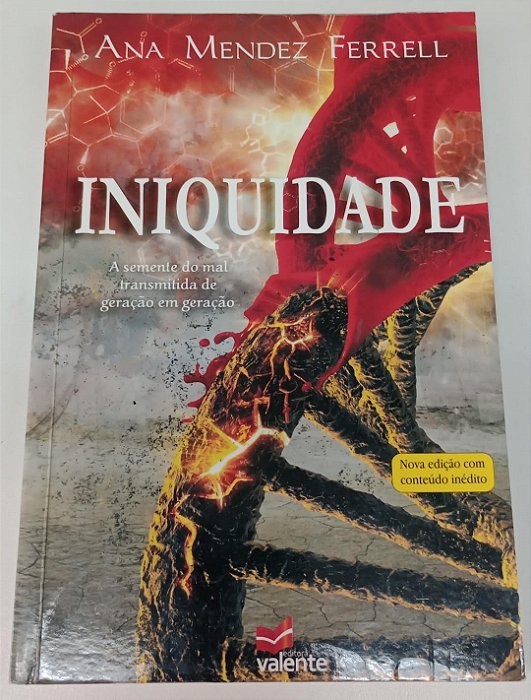 Livro Iniquidade: a Semente do Mal Transmitida de Geração em Geração Autor Ferrell, Ana Mendez (2009) [usado]