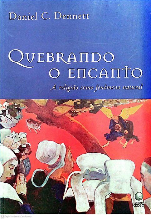 Livro Quebrando o Encanto Autor Dennett, Daniel C. (2006) [seminovo]