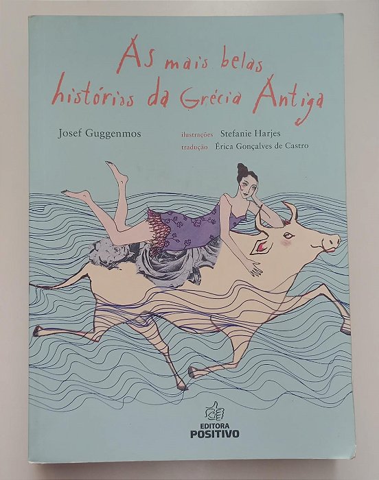 Livro as Mais Belas Histórias da Grécia Antiga Autor Guggenmos, Josef (2014) [usado]