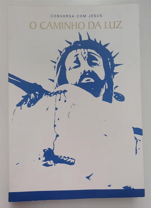 Livro Conversa com Jesus: o Caminho da Luz: Autor Cristina, Maria (2006) [usado]