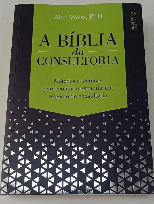 Livro a Bíblia da Consultoria Autor Weiss, Alan (2018) [seminovo]