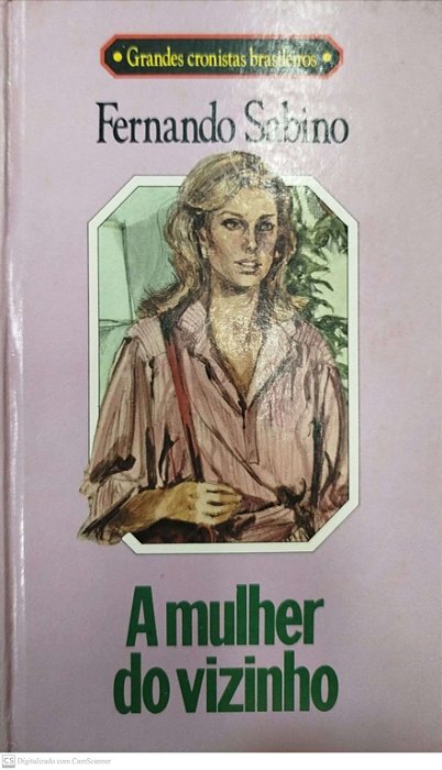 Livro a Mulher do Vizinho Autor Sabino, Fernando [usado]