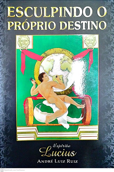 Livro Esculpindo o Próprio Destino Autor Ruiz, André Luiz (2008) [seminovo]