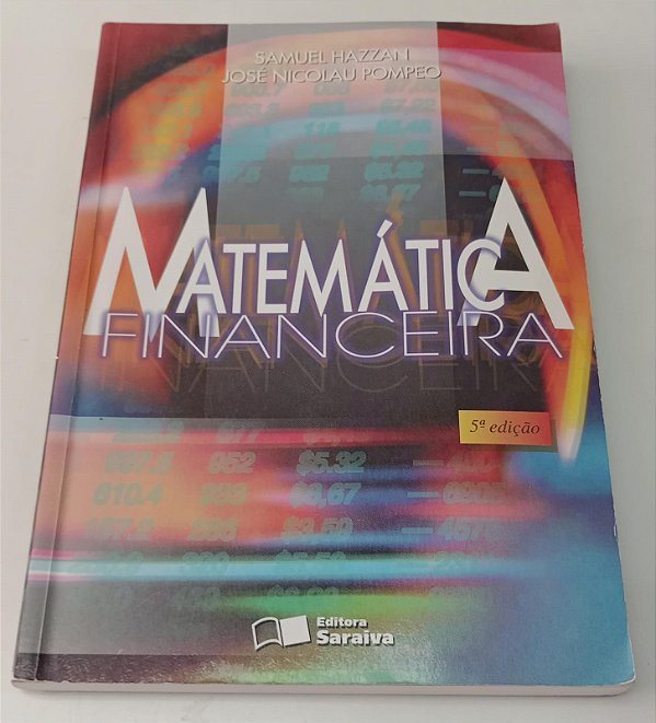 Livro Matemática Financeira - 5° Edição Autor Hazzan, Samuel (2005) [usado]