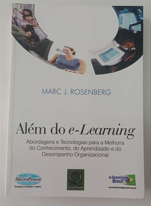 Livro Além do E-learning Autor Rosenberg, Marc J. (2008) [seminovo]