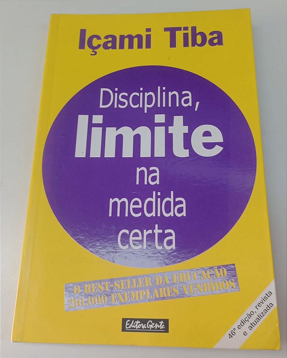 Livro Disciplina, Limite na Medida Certa Autor Tiba, Içami (1996) [seminovo]