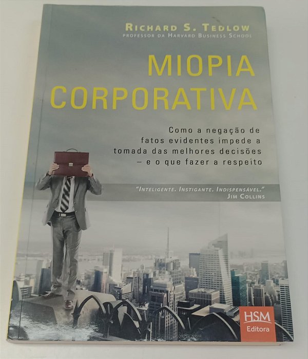 Livro Miopia Corporativa Autor Tedlow, Richard S. (2012) [usado]
