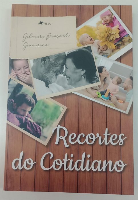 Livro Recortes do Cotidiano Autor Giavarina, Gilmara Pansardi (2022) [seminovo]