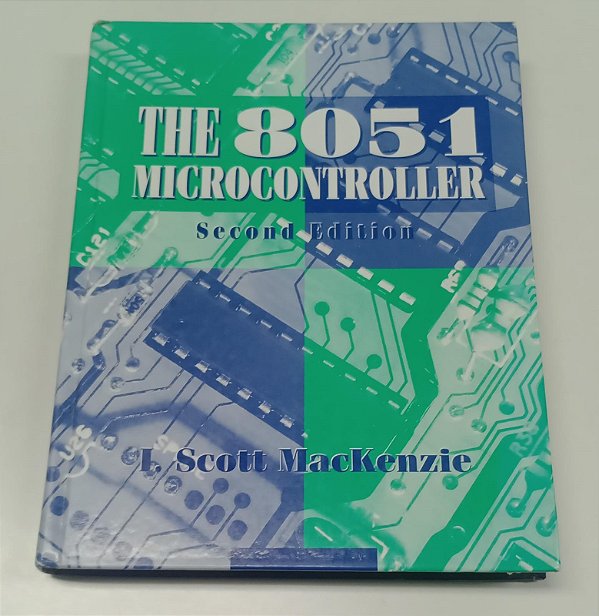 Livro The 8051 Microcontroller - Second Edition Autor Mackenzie, I. Scott (1995) [seminovo]