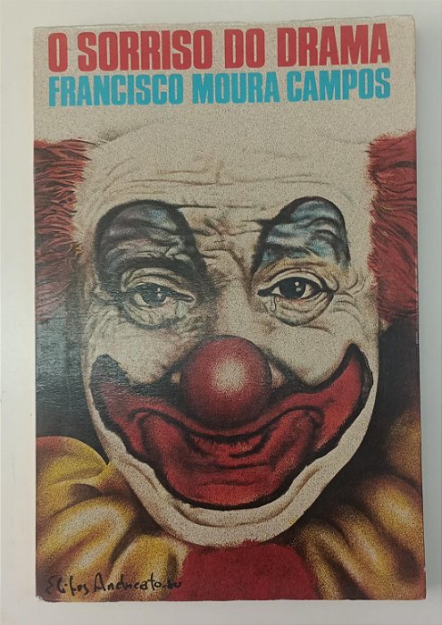 Livro o Sorriso do Drama Autor Campos, Francisco Moura (1980) [usado]
