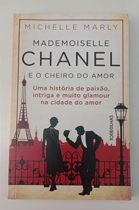 Livro Mademoiselle Chanel e o Cheiro do Amor Autor Marly, Michelle (2020) [seminovo]