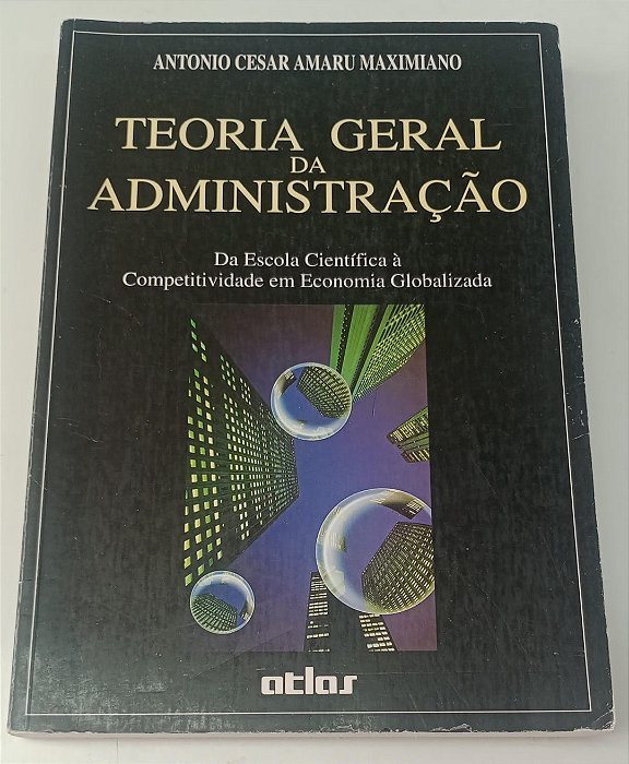 Livro Teoria Geral da Administração Autor Maximiano, Antonio Cesar Amaru (1997) [usado]