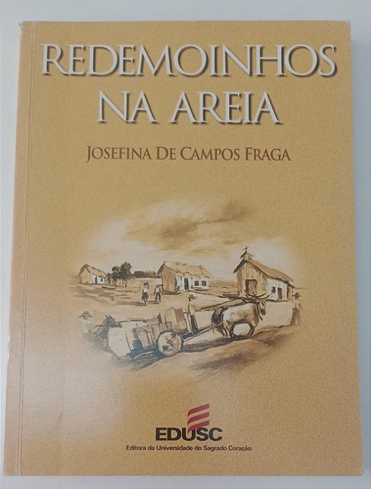 Livro Redemoinhos na Areia Autor Fraga, Josefina de Campos (1996) [usado]