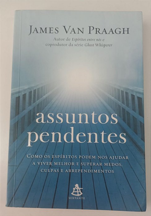Livro Assuntos Pendentes Autor Praagh, James Van (2010) [usado]