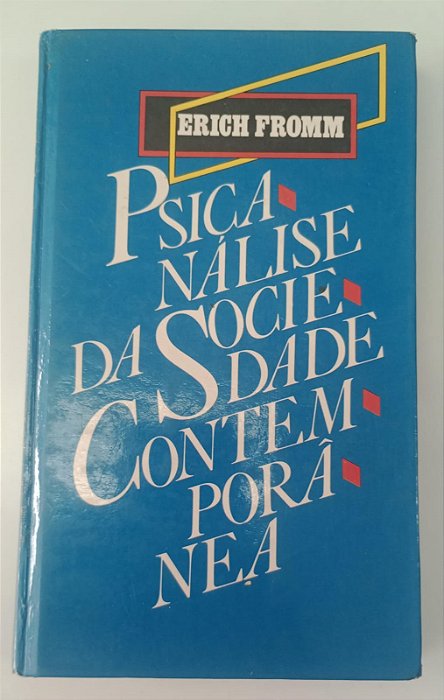 Livro Psicanálise da Sociedade Contemporânea Autor Fromm, Erich [usado]