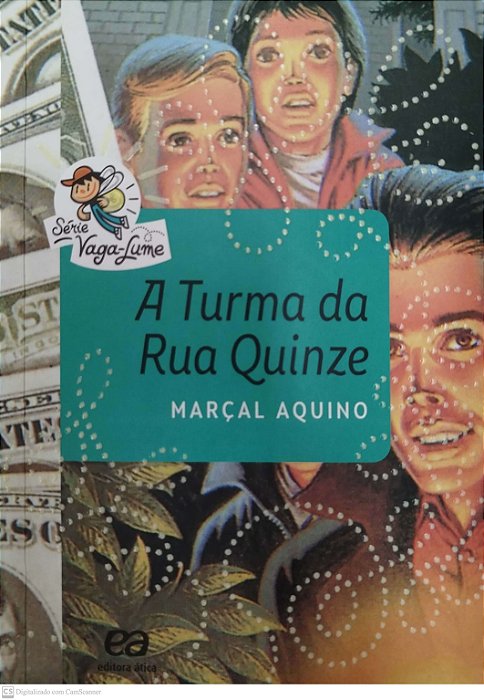 Livro a Turma da Rua Quinze - Série Vaga-lume Autor Aquino, Marçal (2018) [seminovo]