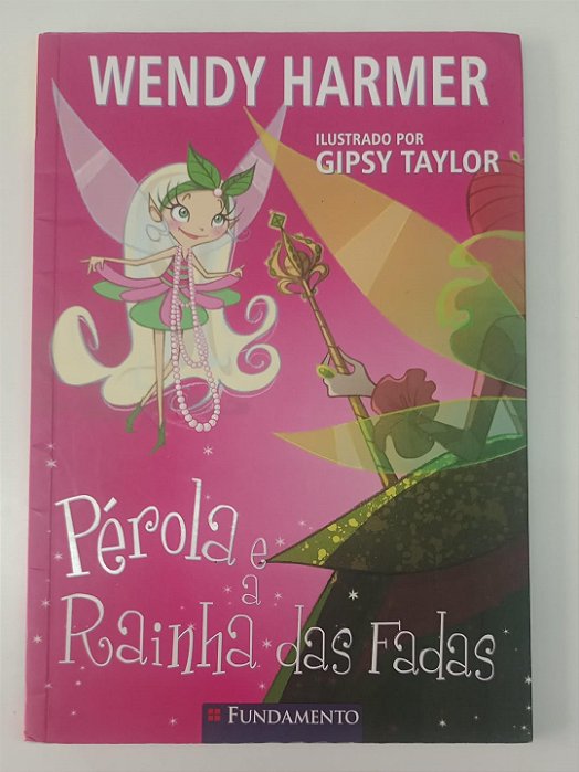 Livro Pérola e a Rainha das Fadas Autor Harmer, Wendy (2009) [seminovo]