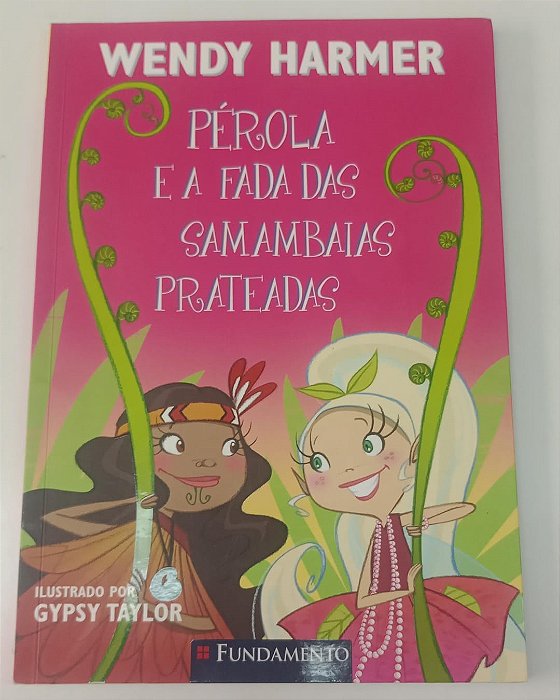 Livro Pérola e a Fada das Samambaias Prateadas Autor Harmer, Wendy (2011) [seminovo]