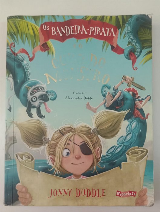 Livro os Bandeira-pirata e o Ouro do Monstro Autor Duddle, Jonny (2017) [usado]