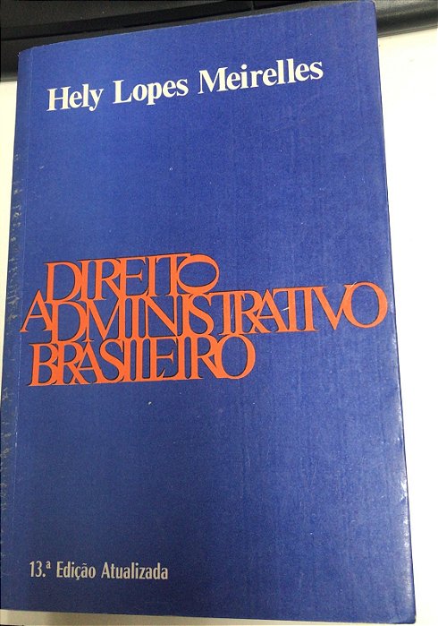Livro Direito Administrativo Brasileiro Autor Meirelles, Hely Lopes (1987) [usado]
