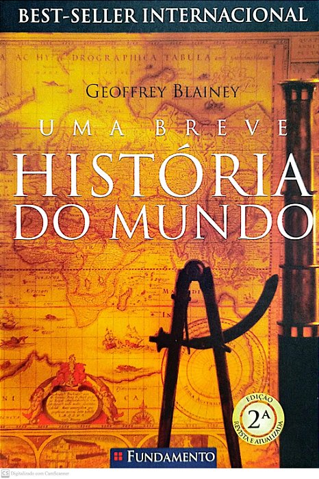 Livro Uma Breve História do Mundo Autor Blainey, Geoffrey (2012) [seminovo]