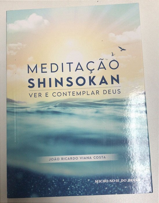 Livro Meditação Shinsokan: Ver e Contemplar Deus Autor Costa, João Ricardo Viana (2021) [usado]
